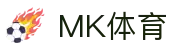 MK体育(中国) · MK Sports官方全站登录